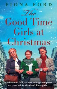 The Good Time Girls at Christmas di Fiona Ford edito da Embla Books