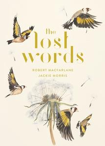 The Lost Words di Robert Macfarlane edito da ANANSI INTL