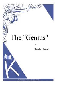 The "Genius" di Theodore Dreiser edito da Createspace