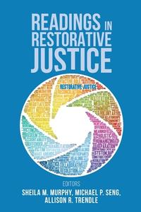 Readings in Restorative Justice di SHEILA MURPHY edito da Vandeplas Publishing