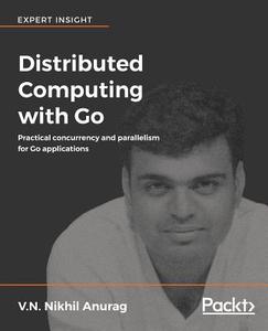 Distributed Computing with Go di V. N. Nikhil Anurag edito da PACKT PUB
