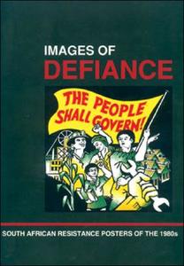 Archive, T:  Images of Defiance di The South African Archive edito da Real African Publishers
