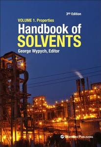 Handbook of Solvents, Volume 1 di George Wypych edito da Chem Tec Publishing,Canada
