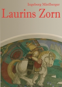 Laurins Zorn di Ingeborg Mistlberger edito da Books on Demand