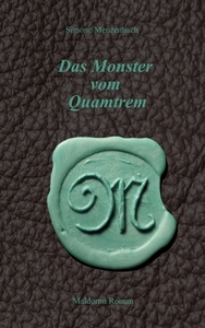 Das Monster vom Quamtrem di Simone Menzenbach edito da Books on Demand
