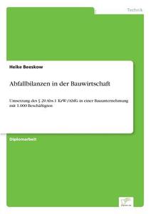 Abfallbilanzen in der Bauwirtschaft di Heike Beeskow edito da Diplom.de