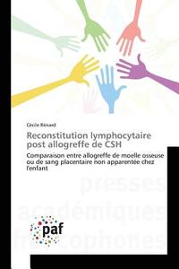 Reconstitution lymphocytaire post allogreffe de CSH di Cécile Rénard edito da PAF
