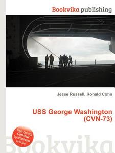 Uss George Washington (cvn-73) edito da Book On Demand Ltd.