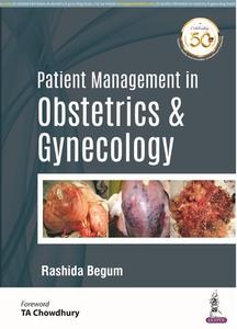 Patient Management in Obstetrics & Gynecology di Rashida Begum edito da Jaypee Brothers Medical Publishers
