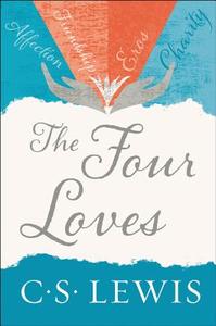 The Four Loves di C. S. Lewis edito da HARPER ONE