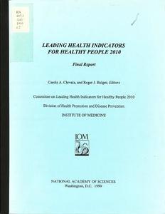 Leading Health Indicators For Healthy People 2010 di Committee on Leading Health Indicators for Healthy People 2010, Institute of Medicine, National Academy of Sciences edito da National Academies Press