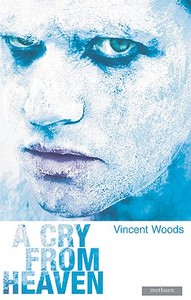 A Cry from Heaven di Vincent Woods edito da Bloomsbury Publishing PLC