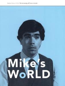 Mike's World edito da Blanton Museum of Art