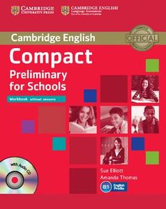 Compact Preliminary For Schools Workbook Without Answers With Audio Cd di Sue Elliott, Amanda Thomas edito da Cambridge University Press