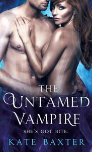 The Untamed Vampire di Kate Baxter edito da ST MARTINS PR