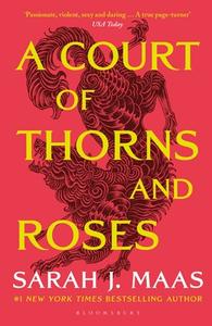 A Court Of Thorns And Roses di Sarah J. Maas edito da Bloomsbury Publishing Plc