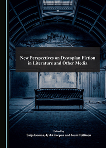 New Perspectives On Dystopian Fiction In Literature And Other Media edito da Cambridge Scholars Publishing