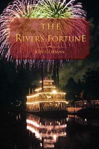 The River's Fortune di Ken Gorman edito da Page Publishing, Inc.