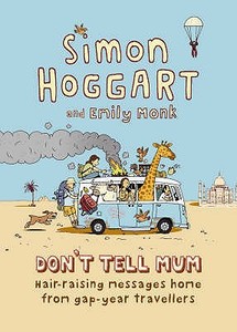Don\'t Tell Mum di Simon Hoggart, Emily Monk edito da Atlantic Books