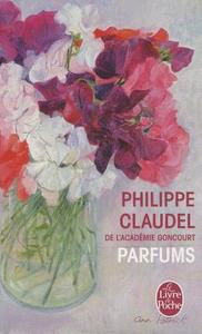 Parfums di Philippe Claudel edito da Hachette