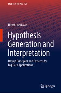 Hypothesis Generation and Interpretation di Hiroshi Ishikawa edito da Springer International Publishing