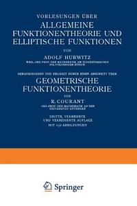 Vorlesungen über Allgemeine Funktionentheorie und Elliptische Funktionen di R. Courant, Adolf Hurwitz edito da Springer Berlin Heidelberg