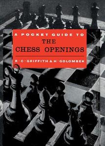 Pocket Guide to the Chess Openings di R. C. Griffith, Harry Golombek edito da ISHI PR