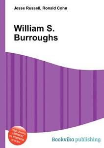 William S. Burroughs di Jesse Russell, Ronald Cohn edito da Book On Demand Ltd.