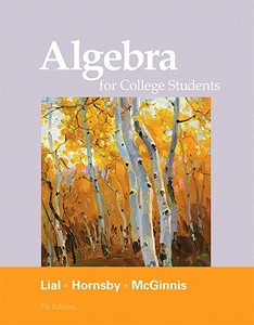 Algebra For College Students di Margaret L. Lial, John Hornsby, Terry McGinnis edito da Pearson Education (us)