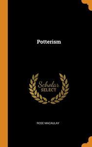 Potterism di Rose Macaulay edito da Franklin Classics Trade Press