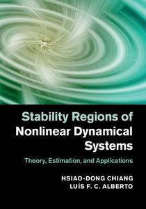 Stability Regions of Nonlinear Dynamical Systems di Hsiao-Dong Chiang, Luís F. C. Alberto edito da Cambridge University Press