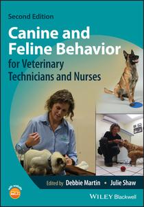 Canine And Feline Behavior For Veterinary Technici Ans And Nurses di Martin edito da John Wiley And Sons Ltd