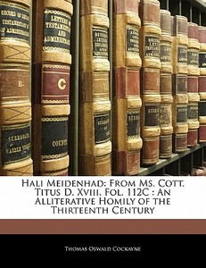 Hali Meidenhad: From Ms. Cott. Titus D. di Thomas Oswald Cockayne edito da Nabu Press
