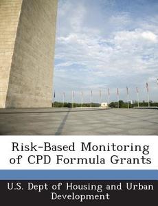 Risk-based Monitoring Of Cpd Formula Grants edito da Bibliogov