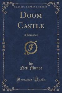 Doom Castle di Neil Munro edito da Forgotten Books