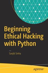 Beginning Ethical Hacking with Python di Sanjib Sinha edito da APRESS L.P.