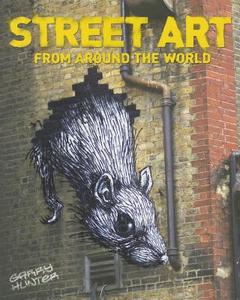 Street Art di Garry Hunter edito da Arcturus Publishing Ltd