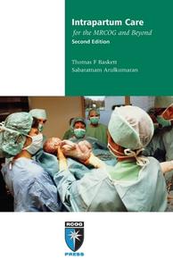 Intrapartum Care for the MRCOG and Beyond di Thomas F. Baskett, Sabaratnam Arulkumaran edito da Cambridge University Press