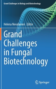 Grand Challenges In Fungal Biotechnology edito da Springer Nature Switzerland Ag