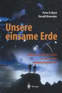 Unsere einsame Erde di Donald Brownlee, Peter D. Ward edito da Springer Berlin Heidelberg