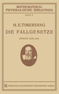 Die Fallgesetze di H. E. Timerding edito da Vieweg+Teubner Verlag