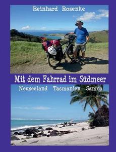Mit dem Fahrrad im Südmeer di Reinhard Rosenke edito da Books on Demand