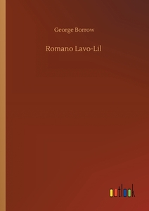 Romano Lavo-Lil di George Borrow edito da Outlook Verlag