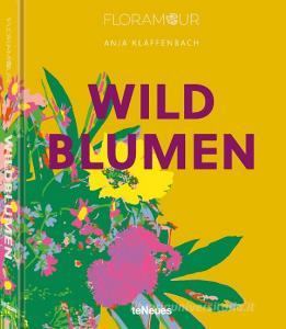 Floramour: Wildblumen di Anja Klaffenbach edito da teNeues Verlag GmbH
