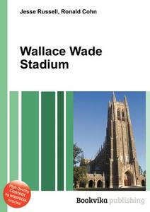 Wallace Wade Stadium edito da Book On Demand Ltd.