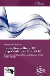 Pennsylvania House Of Representatives, District 66 edito da Cede Publishing