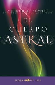 Cuerpo Astral, El di A01, Arthur Powell edito da Editorial Sirio