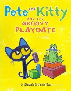 Pete the Kitty and the Groovy Playdate di James Dean, Kimberly Dean edito da HARPERCOLLINS