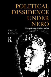 Political Dissidence Under Nero di Vasily Rudich edito da Routledge