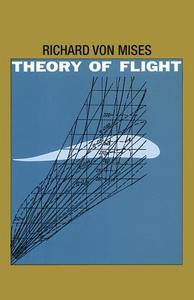 Theory of Flight di Richard Von Mises edito da DOVER PUBN INC